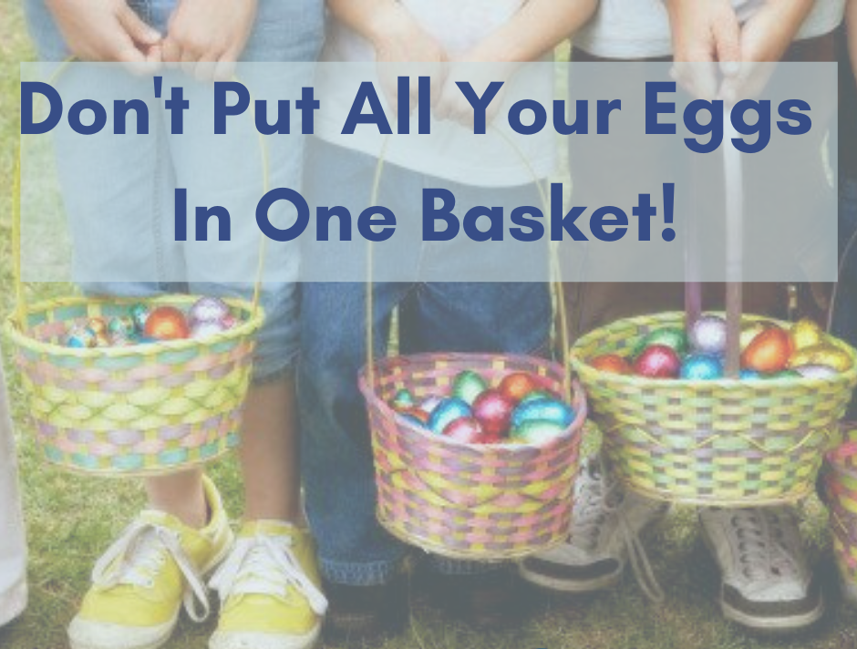 Don’t Put All Your Data In One “Basket”