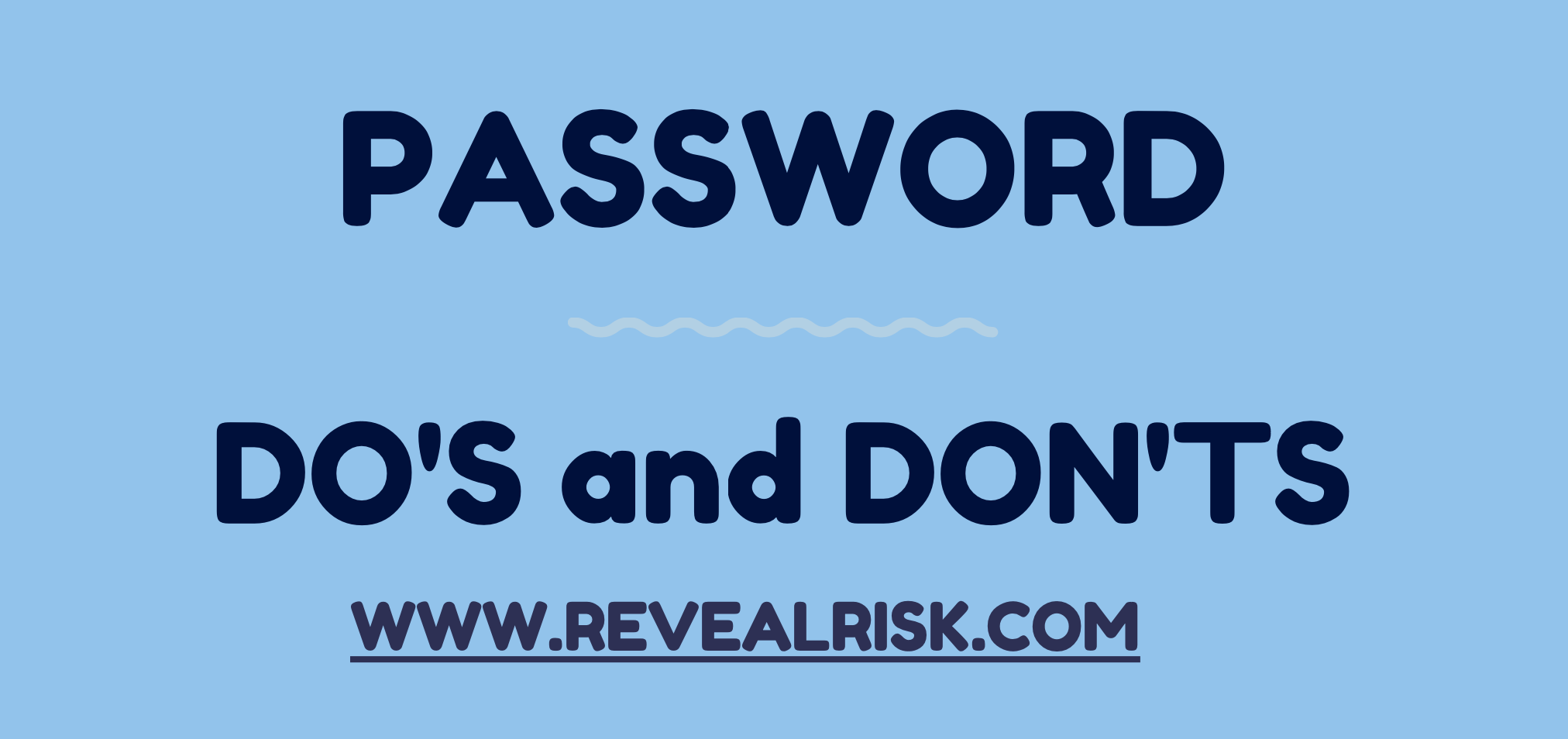 Password Do’s and Don’ts